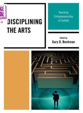 海外直订Disciplining the Arts: Teaching Entrepreneurship in Context 训练艺术：在语境中教授创业精神