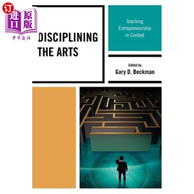 海外直订Disciplining the Arts: Teaching Entrepreneurship in Context 训练艺术：在语境中教授创业精神