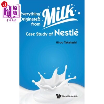 海外直订Everything Originated from Milk: Case Study of Nestle 一切源于牛奶:雀巢案例