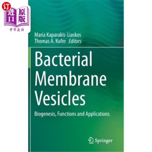 海外直订Bacterial Membrane Vesicles: Biogenesis, Functions and Applications 细菌膜囊泡的生物起源、功能和应用