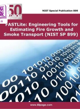 海外直订FASTLite: Engineering Tools for Estimating Fire Growth and Smoke Transport (NIST FASTLite：用