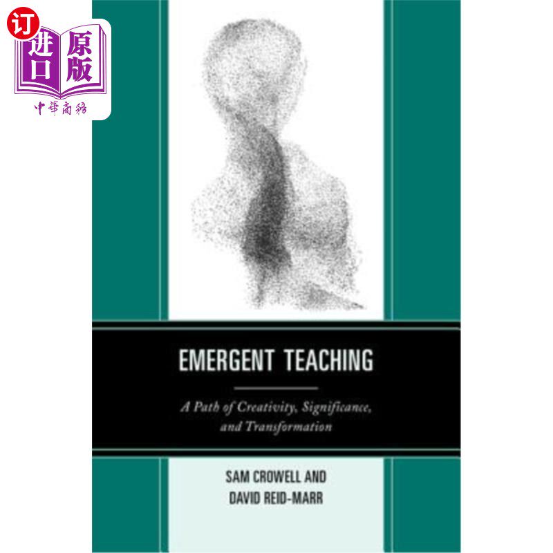 海外直订Emergent Teaching: A Path of Creativity, Significance, and Transformation 应急教学：一条创造性、意义性、变