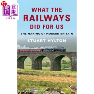 Did 海外直订What 现代英国 铁路为我们做了什么 the Modern Making for The Britain 形成 Railways