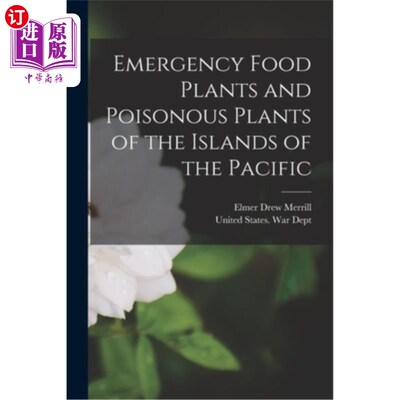 海外直订Emergency Food Plants and Poisonous Plants of the Islands of the Pacific 太平洋岛屿的紧急粮食植物和有毒植物