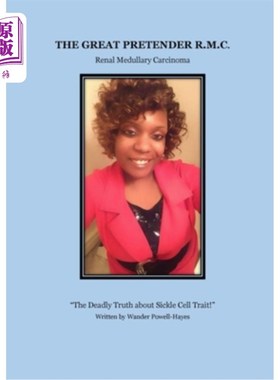 海外直订医药图书The Great Pretender R.M.C.: Renal Medullary Carcinoma “伟大的伪装者R.M.C.：肾髓质癌