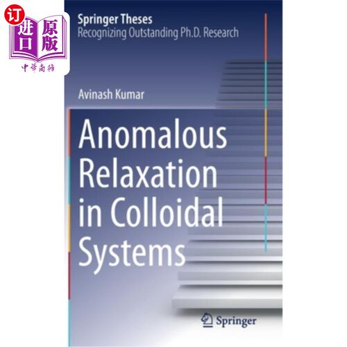 海外直订Anomalous Relaxation in Colloidal Systems 胶体体系中的反常弛豫