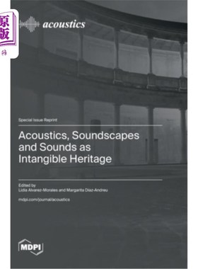 海外直订Acoustics, Soundscapes and Sounds as Intangible Heritage 声学，声景和声音作为非物质遗产