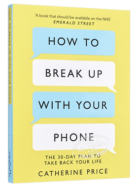 How to Break Up With Your Phone 英文原版 与手机分手：30天作战大计划 Catherine Price【中商原版】