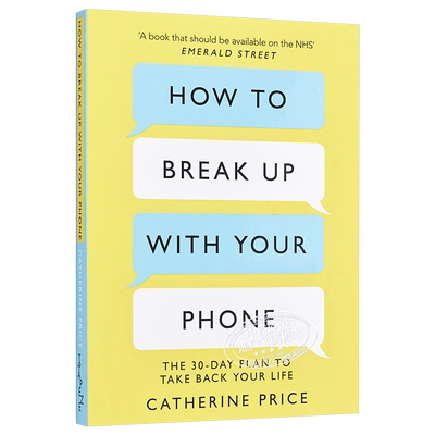 How to Break Up With Your Phone 英文原版 与手机分手：30天作战大计划 Catherine Price【中商原版】