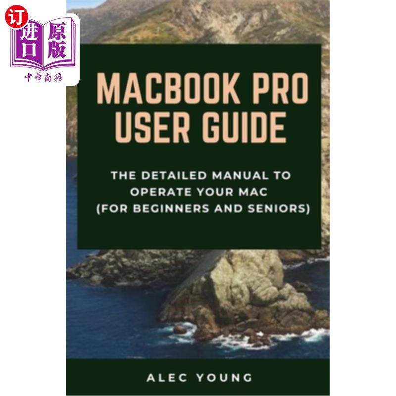 海外直订MacBook Pro User Guide: The Detailed Manual to Operate Your Mac (For Beginners a MacBook Pr