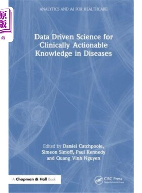 海外直订医药图书Data Driven Science for Clinically Actionable Kn... 数据驱动的科学为临床可操作的知识在疾病