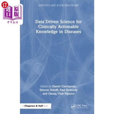 海外直订医药图书Data Driven Science for Clinically Actionable Kn... 数据驱动的科学为临床可操作的知识在疾病