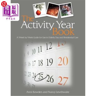 Day Year Week 海外直订医药图书The Guide Elderly and Book Use for 活动年鉴：一周一周 Resident Activity