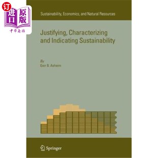 海外直订Justifying, Characterizing and Indicating Sustainability 证明、描述和表明可持续性
