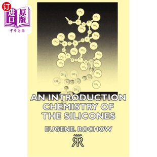 海外直订An Introduction Chemistry of the Silicones 有机硅化学概论