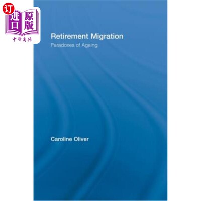 海外直订Retirement Migration: Paradoxes of Ageing 退休移民:老龄化的悖论