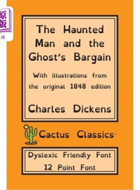 海外直订The Haunted Man and the Ghost's Bargain (Cactus Classics Dyslexic Friendly Font) 闹鬼和鬼魂的交易（仙人掌经