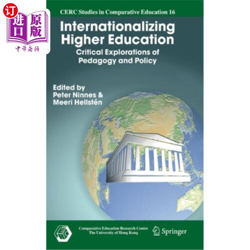 海外直订Internationalizing Higher Education: Critical Explorations of Pedagogy and Polic 高等教育国际化：教育学与政策的