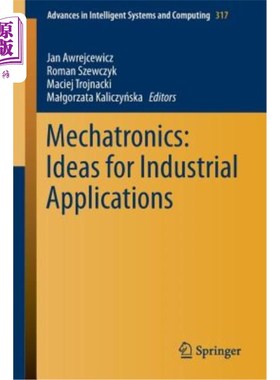 海外直订Mechatronics: Ideas for Industrial Applications 机电一体化：工业应用的理念