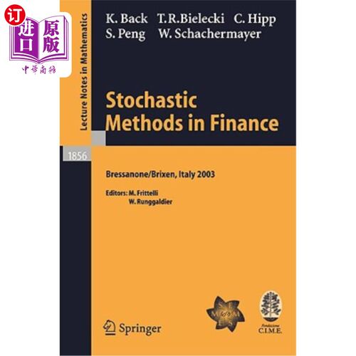 海外直订Stochastic Methods in Finance: Lectures Given at the C.I.M.E.-E.M.S. Summer Scho 金融学中的随机方法：2003年