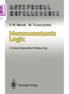 海外直订Nonmonotonic Logic: Context-Dependent Reasoning 非单调逻辑：上下文相关推理