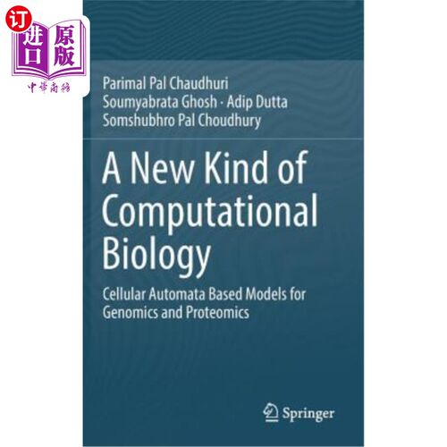 海外直订A New Kind of Computational Biology: Cellular Automata Based Models for Genomics 一种新的计算生物学:基于基