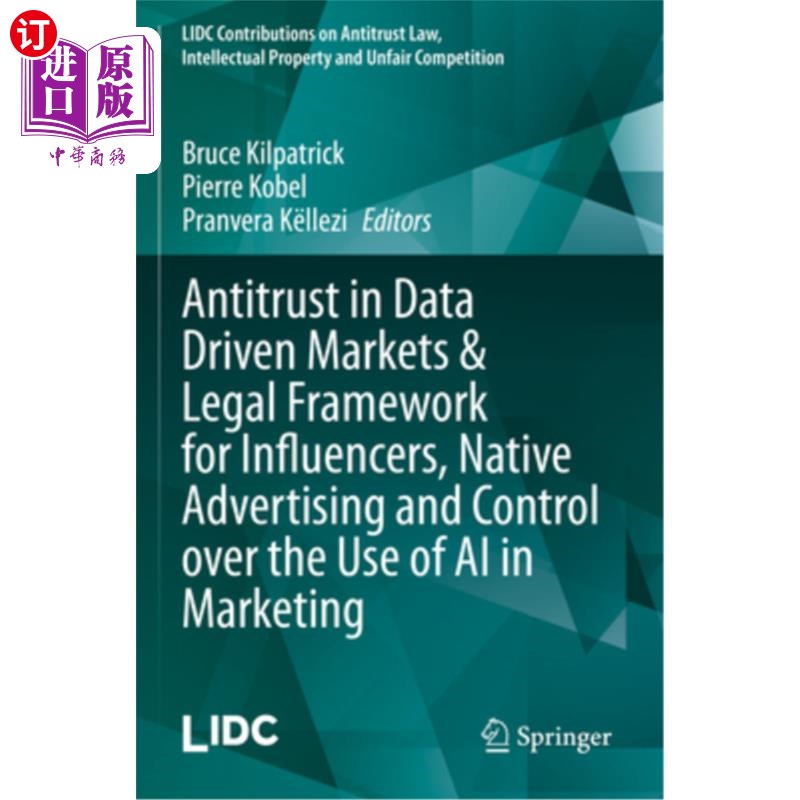 海外直订Antitrust in Data Driven Markets & Legal Framework for Influencers, Native Adver Antitrust