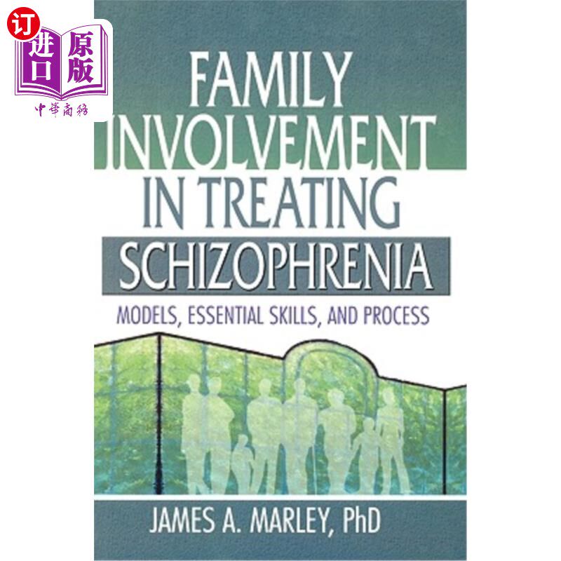海外直订医药图书Family Involvement in Treating Schizophrenia: Models, Essential Skills, and Proc 精神分裂症治疗中的