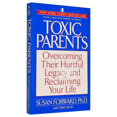 原生家庭 如何修补自己的性格缺陷 Toxic Parents Overcoming Their Hurtful Legacy 英文原版 Susan Forward【中商原版】