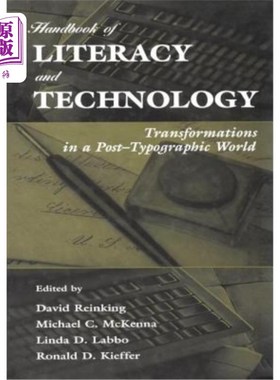 海外直订Handbook of Literacy and Technology: Transformations in a Post-Typographic World 识字与技术手册:后印刷术世