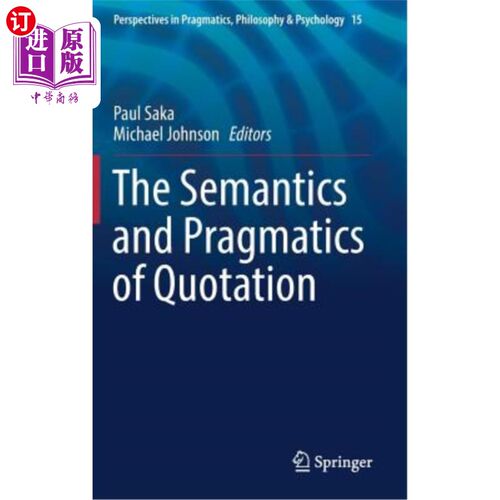 海外直订The Semantics and Pragmatics of Quotation 引语的语义与语用