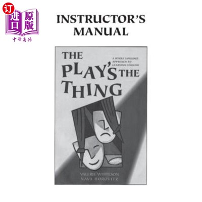 海外直订The Play's the Thing Instructor's Manual: A Whole Language Approach to Learning  戏剧就是这么一回事 辅导手