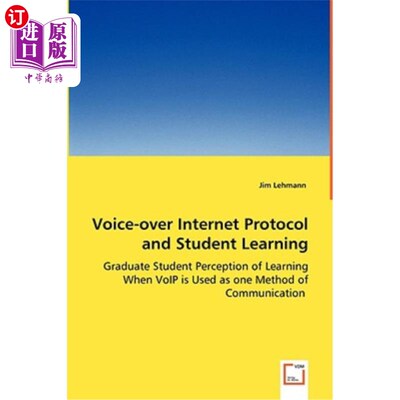 海外直订Voice-over Internet Protocol and Student Learning - Graduate Student Perception  语音协议和学生学习——
