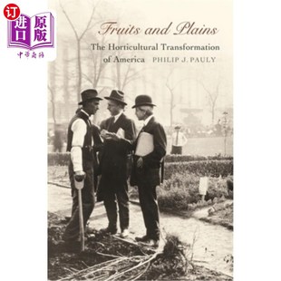 转变 Plains 美国园艺 水果与平原 America Transformation Horticultural The and 海外直订Fruits