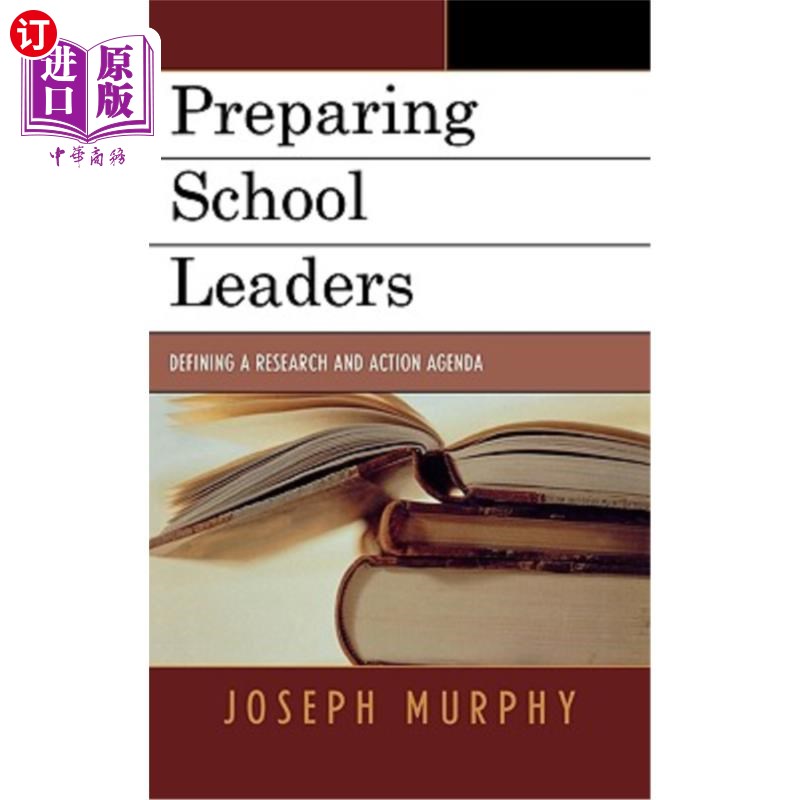 海外直订Preparing School Leaders: Defining a Research and Action Agenda 准备学校领导人:确定研究和行动议程
