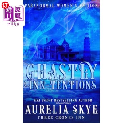 海外直订Ghastly Inn-tentions: Paranormal Women's Fiction 可怕的旅店:超自然的女性小说