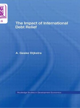 海外直订The Impact of International Debt Relief 国际债务减免的影响