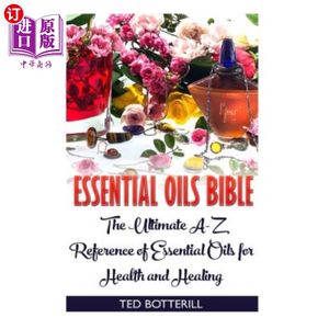 海外直订医药图书Essential Oils Bible: The Ultimate A-Z Reference of Essential Oils for Health an精油圣经：最终的AZ