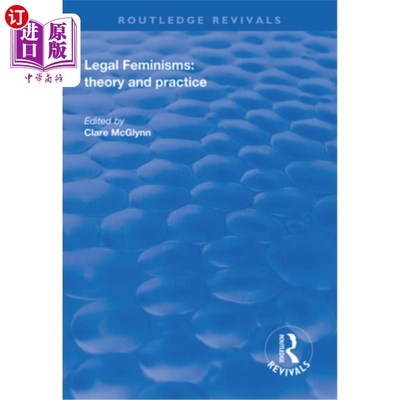海外直订Legal Feminisms: Theory and Practice 法律女性主义:理论与实践