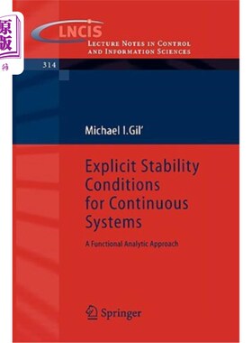 海外直订Explicit Stability Conditions for Continuous Systems: A Functional Analytic Appr 连续系统的显式稳定性条件:泛函