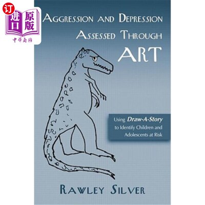 海外直订Aggression and Depression Assessed Through Art: Using Draw-A-Story to Identify C 通过艺术评估攻击性和抑郁: