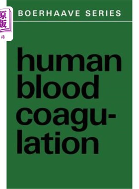 海外直订医药图书Human Blood Coagulation: Biochemistry, Clinical Investigation and Therapy 人类血液凝固：生物化学、