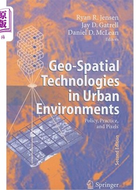 海外直订Geo-Spatial Technologies in Urban Environments: Policy, Practice, and Pixels 城市环境中的地理空间技术：政策