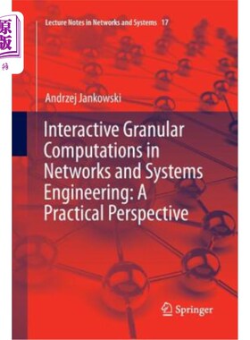 海外直订Interactive Granular Computations in Networks and Systems Engineering: A Practic 网络与系统工程中的交互式粒度计
