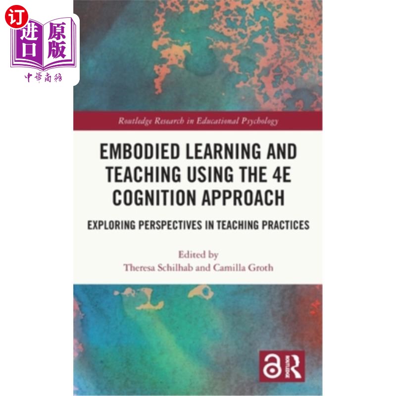 海外直订Embodied Learning and Teaching Using the 4E Cognition Approach: Exploring Perspe Embodied L