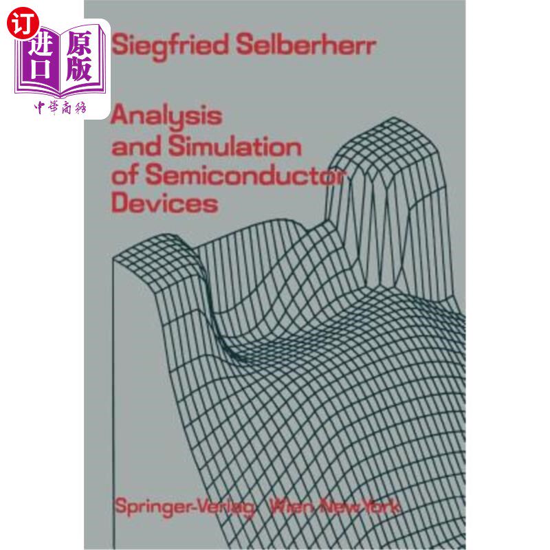 海外直订Analysis and Simulation of Semiconductor Devices 半导体器件的分析与模拟“，
