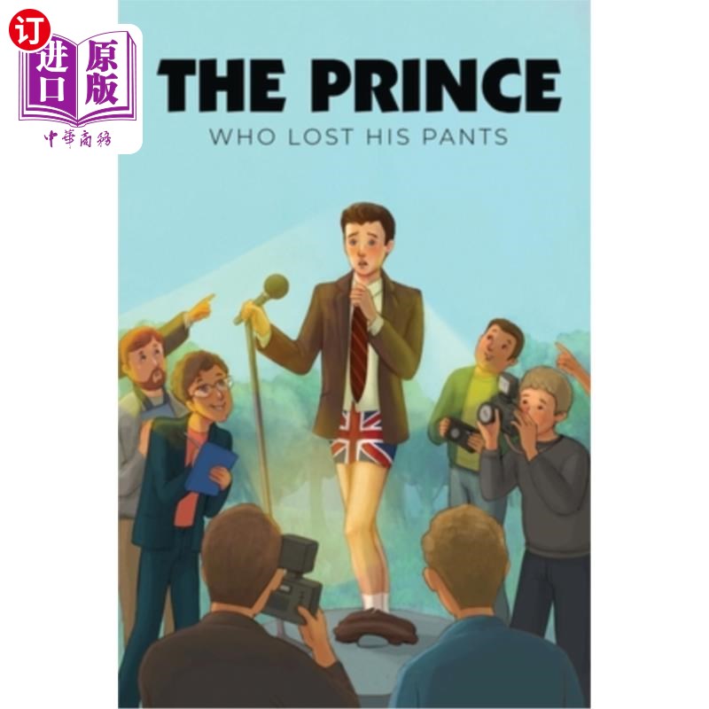 海外直订The Prince Who Lost His Pants 《丢裤子的王子