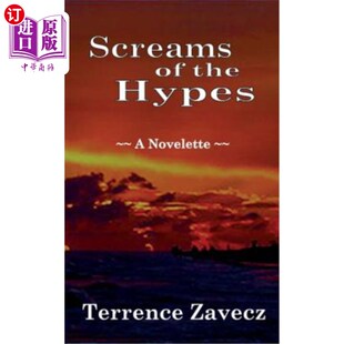 海外直订Screams of the Hypes: A Novelette 《炒作的尖叫:中篇小说