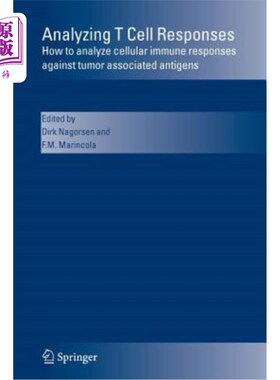 海外直订医药图书Analyzing T Cell Responses: How to Analyze Cellular Immune Responses Against Tum 分析T细胞反应:如何