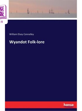 海外直订Wyandot Folk-Lore 怀亚特民间传说